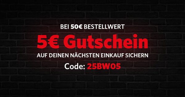 Black Week 5 EURO Einkaufsgutschein für die nächste Bestellung - Code 25BW05 eingeben und registrieren