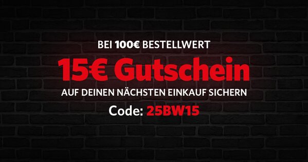 Black Week 15 EURO Einkaufsgutschein für die nächste Bestellung - Code 25BW15 eingeben und registrieren