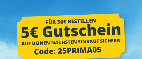 Primatag 2025, 5 Euro Gutschein mit Code 25PRIMA05 ab 50 €