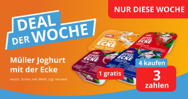 Müller mit der Ecke - 1 Gratis - 4 kaufen & 3 zahlen