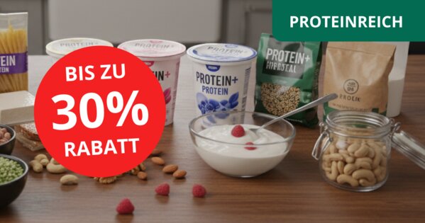 30% auf Proteinreich - Angebote