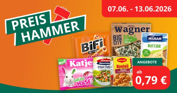 Werbebanner zur Preishammer-Aktion mit verschiedenen Markenprodukten wie Wagner Pizza, Milram Butjer, Katjes Fruchtgummi, Maggi Ravioli und Bifi. Angebote im Aktionszeitraum vom 07.06. bis 13.06.2026 ab 0,79 €.